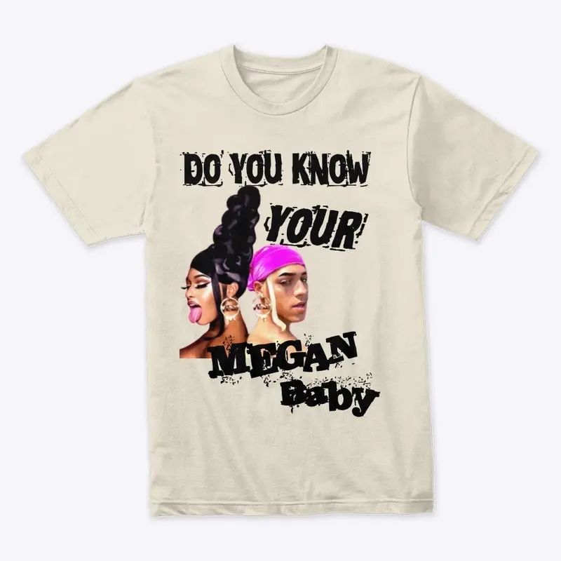 Do You Know Your Megan Baby?