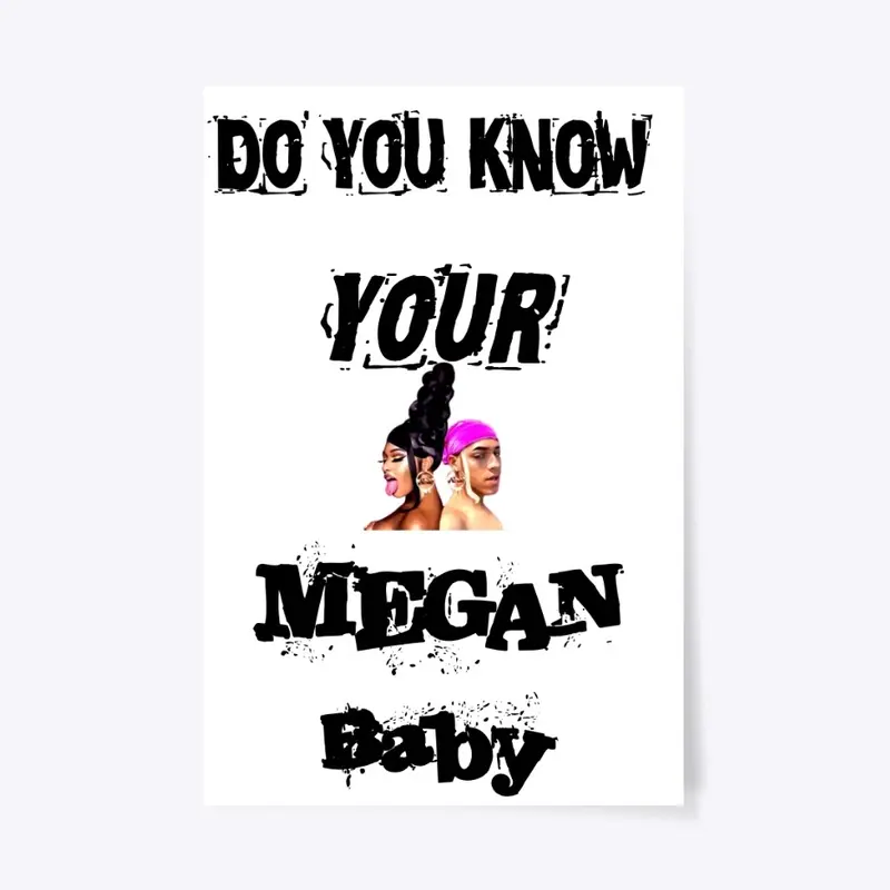 Do You Know Your Megan Baby?